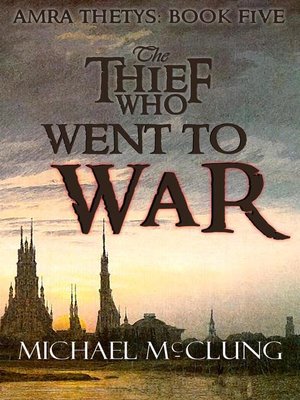 cover image of The Thief Who Went to War